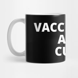 Vaccinated and Cute Mug